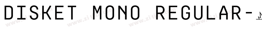 Disket Mono Regular字体转换